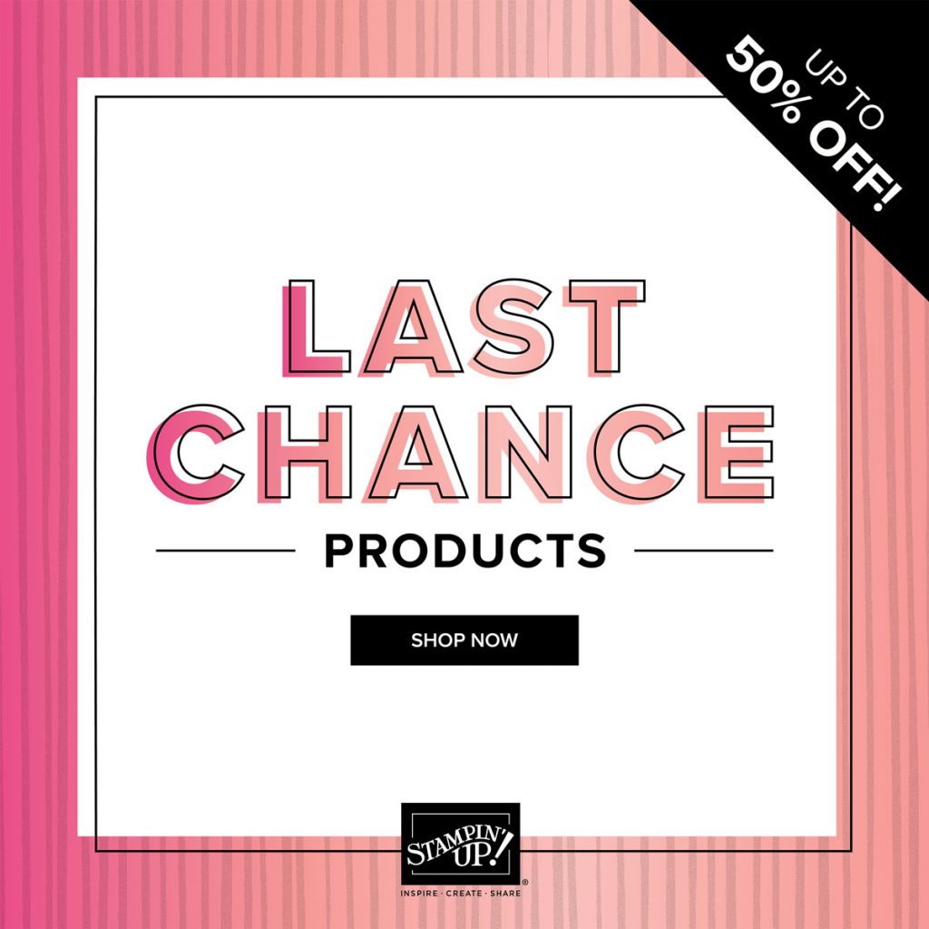 Last chance list has been released with Stampin' Up!Some items up to 50% off!