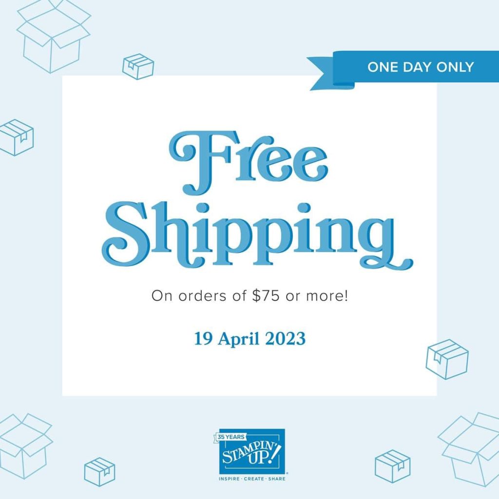 Free shipping with Stampin' Up! on orders of $75.00 or more.