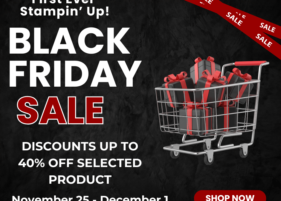 Stampin’ Up! Black Friday Sale Begins Today: Save Up to 40 Percent