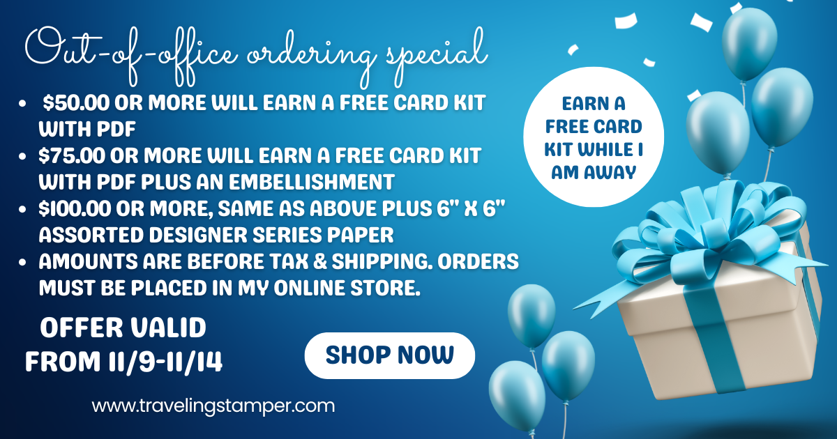 Out-of-Office Ordering Special graphic for Traveling Stamper showing free card kit promotion while Gwen is at Stampin’ Up! BackStage, valid November 9–14, 2025.