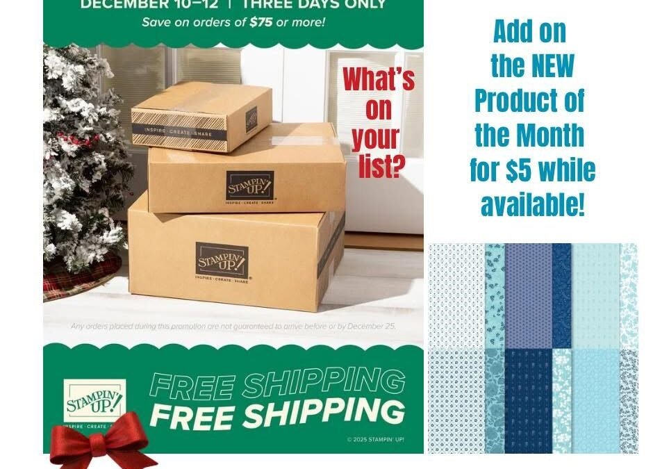 Stampin’ Up! Free Shipping December 2025 Starts December 10–12