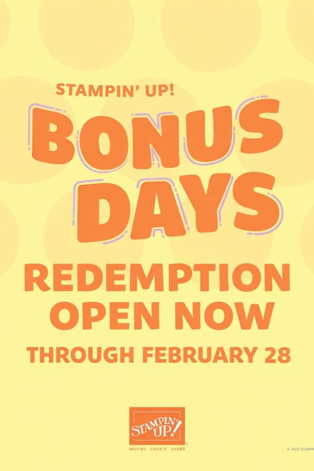 Stampin’ Up! Bonus Days redemption February 3–28 promotion graphic for paper crafters