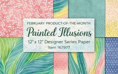February Product of the Month: Painted Illusions Designer Series Paper
