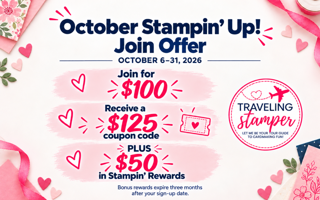 October Stampin’ Up! Join Offer: Get an Extra $50 in Stampin’ Rewards